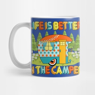 Life Is Better In The Camper Mug